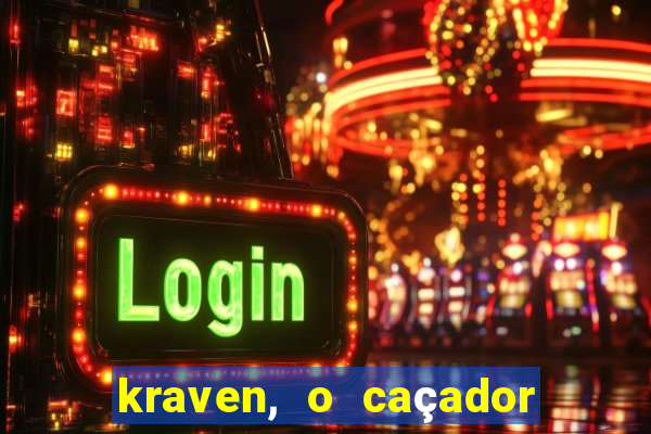 kraven, o caçador filme completo dublado